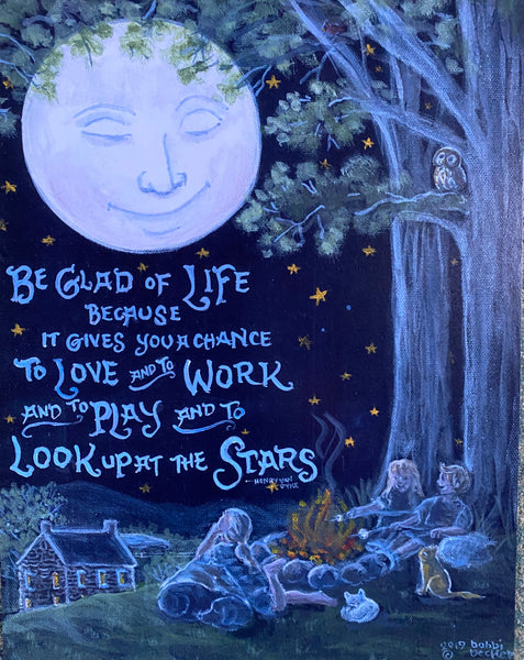 Be Glad of Life - Moon 11” x 14”